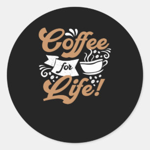 Kaffee für das Leben   Kaffeedesign Runder Aufkleber
