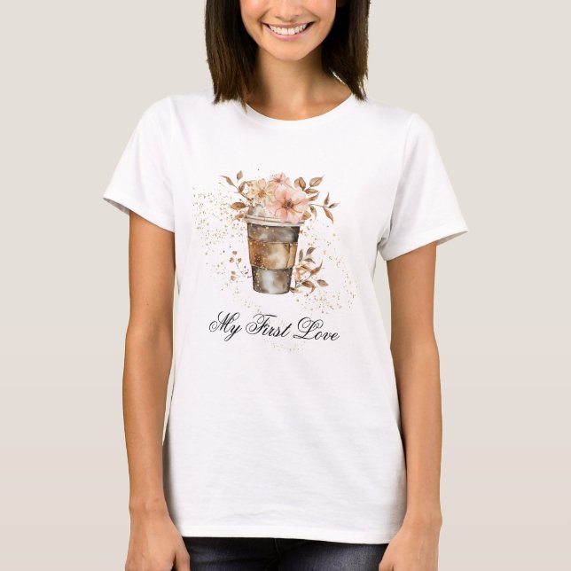 *~* Kaffee für meine erste Liebe Pastell Pink Blum T-Shirt (Vorderseite)