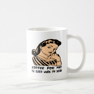 Kaffee für mich schlafe ich, wenn ich absolut kaffeetasse