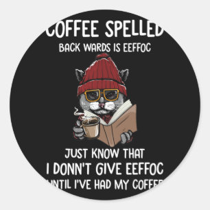 Kaffee gequält zurück Yards ist Eeffoc nur wissen, Runder Aufkleber
