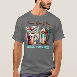 Kaffee Gib mir den Power Nurse T-Shirt