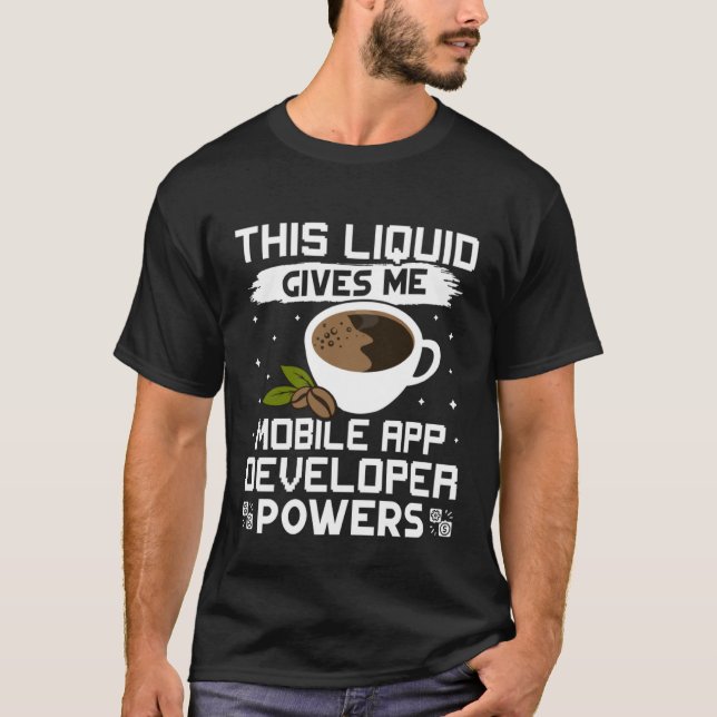Kaffee gibt mir App Developer-Power T-Shirt (Vorderseite)