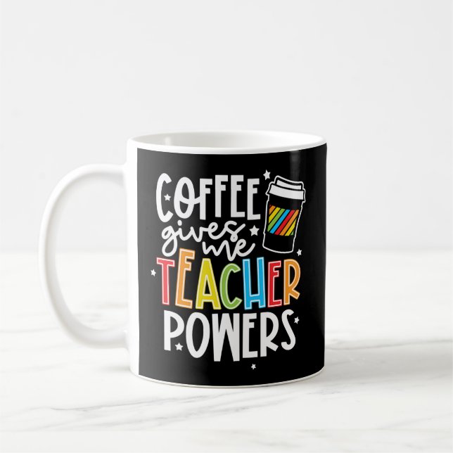 Kaffee gibt mir Lehrer Power Lehrerin Wertschätzun Kaffeetasse (Links)