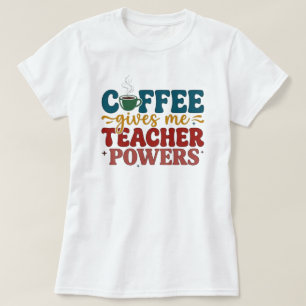 Kaffee gibt mir Lehrerkräfte Lustiges Lehrer Zitat T-Shirt