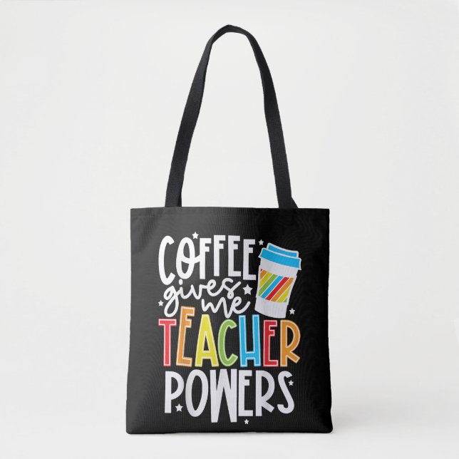 Kaffee gibt mir Lehrerkräfte Tasche (Vorderseite)