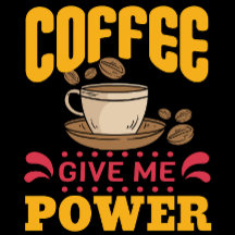Kaffee gibt mir Power