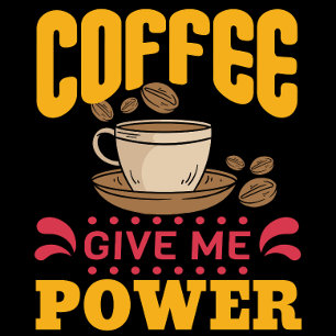 Kaffee gibt mir Power T-Shirt