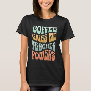 Kaffee gibt mir Powern Coffein Addict T-Shirt
