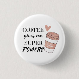 Kaffee gibt mir super Power Button