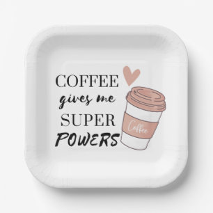 Kaffee gibt mir super Power Papier Teller