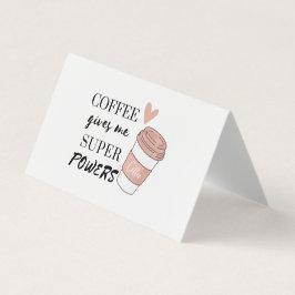 Kaffee gibt mir super Power Visitenkarten
