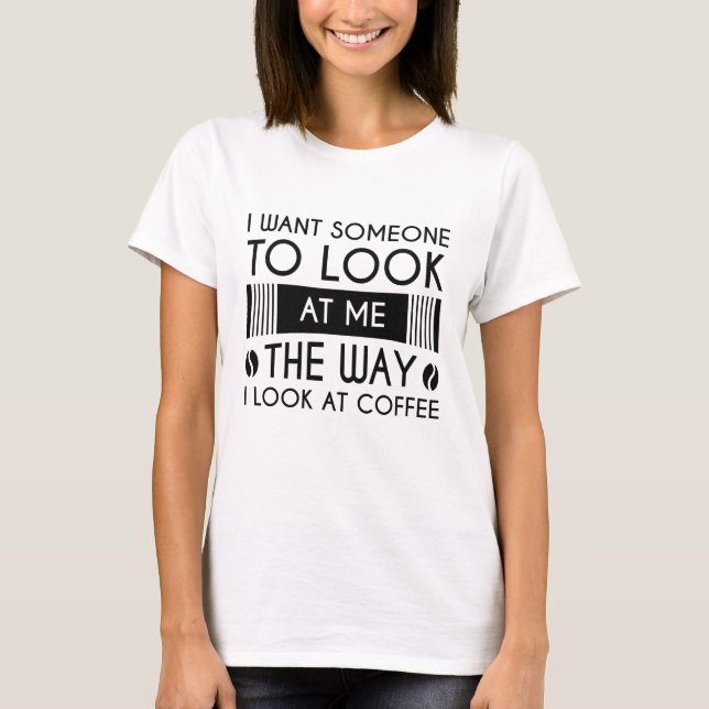 Kaffee gucken T-Shirt (Vorderseite)