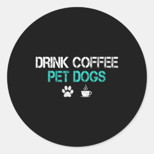 Kaffee Haustiere Hunde Funny Dog Lover Mama Vater  Runder Aufkleber