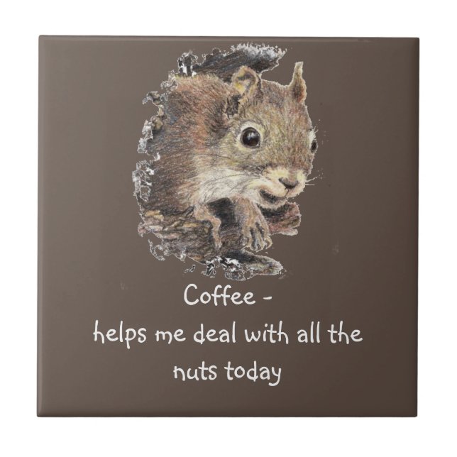 Kaffee hilft mir, mit allen Nüssen Eichhörnchen um Fliese (Vorderseite)