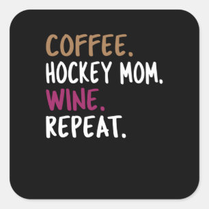 Kaffee Hockey Mutter Wein wiederholen ziehen Quadratischer Aufkleber