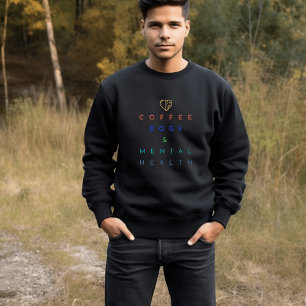 Kaffee, Hunde und psychische Gesundheit - das perf Sweatshirt