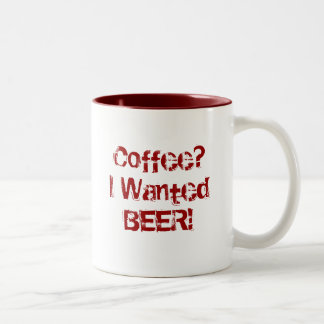 Kaffee? Ich wollte BIER! Zweifarbige Tasse