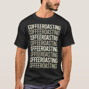 Kaffee im weißen Text Rösten T-Shirt