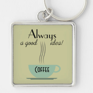 Kaffee, immer eine gute Ideen-Schlüsselkette Schlüsselanhänger