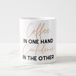 Kaffee in der einen Hand Vertrauen in die andere Jumbo-Tasse
