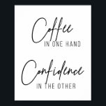 Kaffee in der einen Hand Vertrauen in die andere Poster<br><div class="desc">Kaffee in der einen Hand Vertrauen in die andere</div>