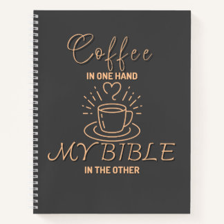 Kaffee in einer Hand, meine Bibel in der anderen Notizbuch