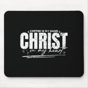 Kaffee in meiner Hand, Christus in meinem Herzen, Mousepad