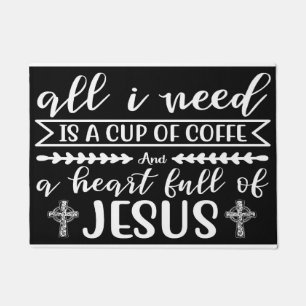 Kaffee ist alles, was ich brauche, eine Tasse Kaff Fußmatte