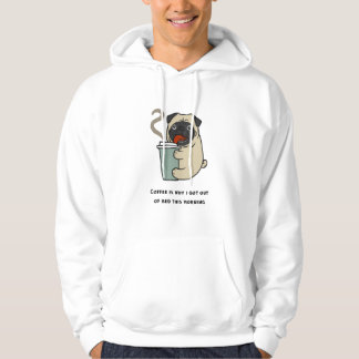 Kaffee ist der Grund, warum ich aus dem Bett got Hoodie