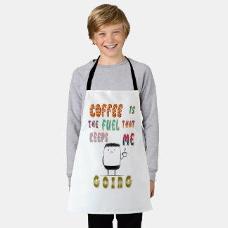 Kaffee ist der Treibstoff, der mir Behalte zu gehe Schürze