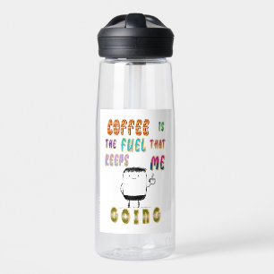 Kaffee ist der Treibstoff, der mir Behalte zu gehe Trinkflasche