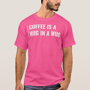 Kaffee ist ein Schluck in einer Tasse Funny Coffee T-Shirt