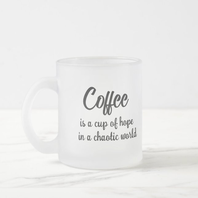 Kaffee ist eine Tasse Hoffnung in einer chaotische (Links)