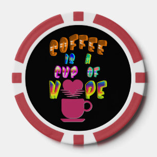 Kaffee ist eine Tasse Hoffnung Pokerchips