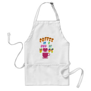 Kaffee ist eine Tasse Hoffnung Schürze