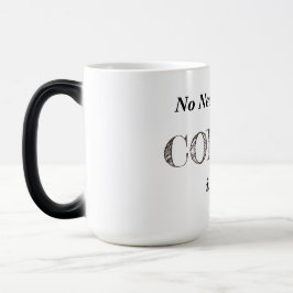 Kaffee ist hier (kundengerecht, ändern Sie Verwandlungstasse