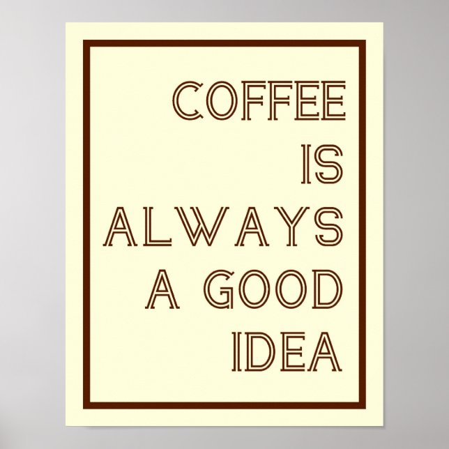 Kaffee ist immer ein gutes Poster. Poster (Vorne)