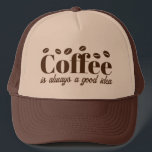 Kaffee ist immer eine gute Idee brauner LKW-Hut Truckerkappe<br><div class="desc">Kaffee ist immer eine gute Idee brauner LKW-Hut. Coole Kappe mit niedlichem Kaffeekonzept für Barista,  Kaffeeliebhaber,  Coffeinsüchtige,  Freund,  Mitarbeiter etc. Helle und dunkelbraune Farben mit fett formatierter Typografie und gerösteten Kaffeebohnen.</div>