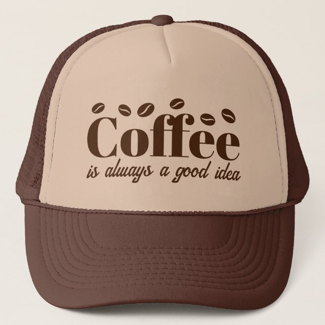 Kaffee ist immer eine gute Idee brauner LKW-Hut Truckerkappe (Vorderseite)