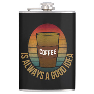 KAFFEE IST IMMER EINE GUTE IDEE FLACHMANN