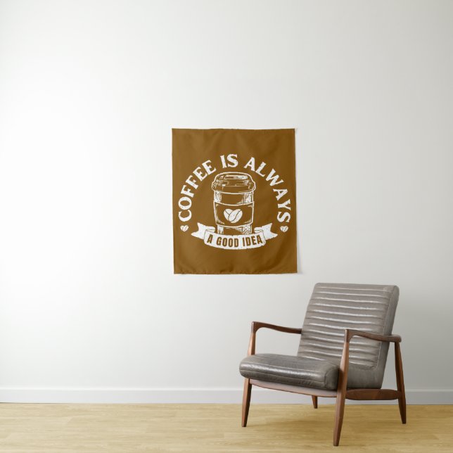 Kaffee ist immer eine gute Idee Wandteppich (Beispiel)