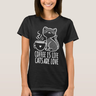 Kaffee Ist Leben Katzen Sind Liebe Katze  Kaffee   T-Shirt
