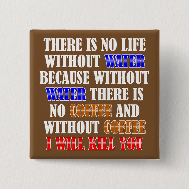 Kaffee ist lebenslustiges Abzeichen Button (Vorderseite)