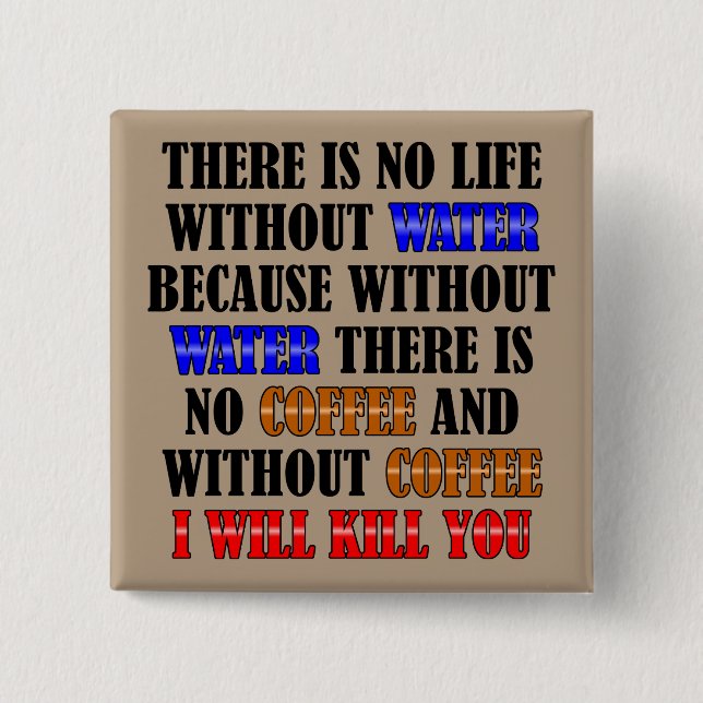 Kaffee ist lebenslustiges Abzeichen Button (Vorderseite)