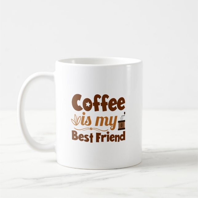 Kaffee ist mein bester Freund Kaffeetasse (Links)