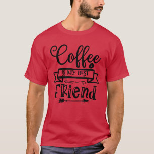 Kaffee ist mein bester Freund lustig T-Shirt