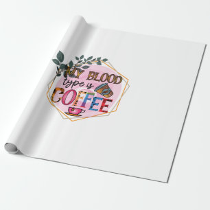 Kaffee ist mein Bluttyp Kaffee Geschenkpapier