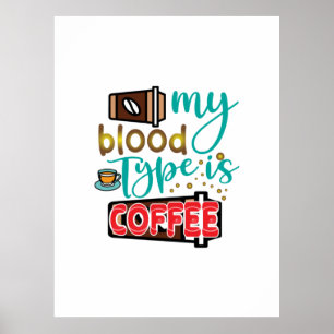 Kaffee ist mein Bluttyp Kaffee Poster