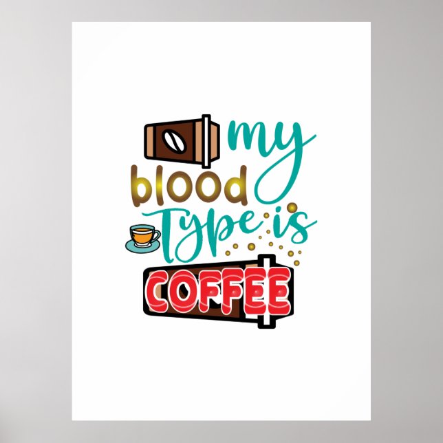 Kaffee ist mein Bluttyp Kaffee Poster (Vorne)