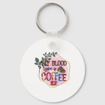 Kaffee ist mein Bluttyp Kaffee